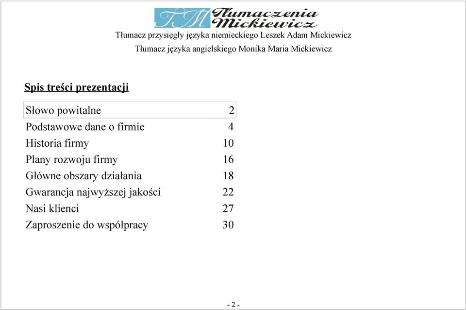 Główne obszary działania Gwarancja najwyższej jakości