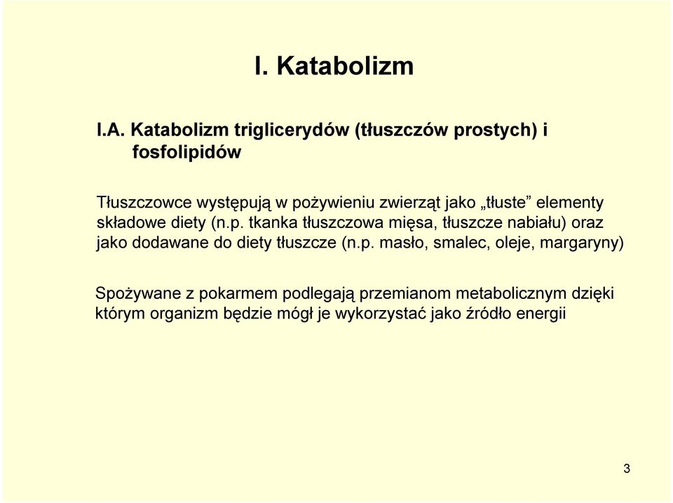 zwierząt jako tłuste elementy składowe diety (n.p.