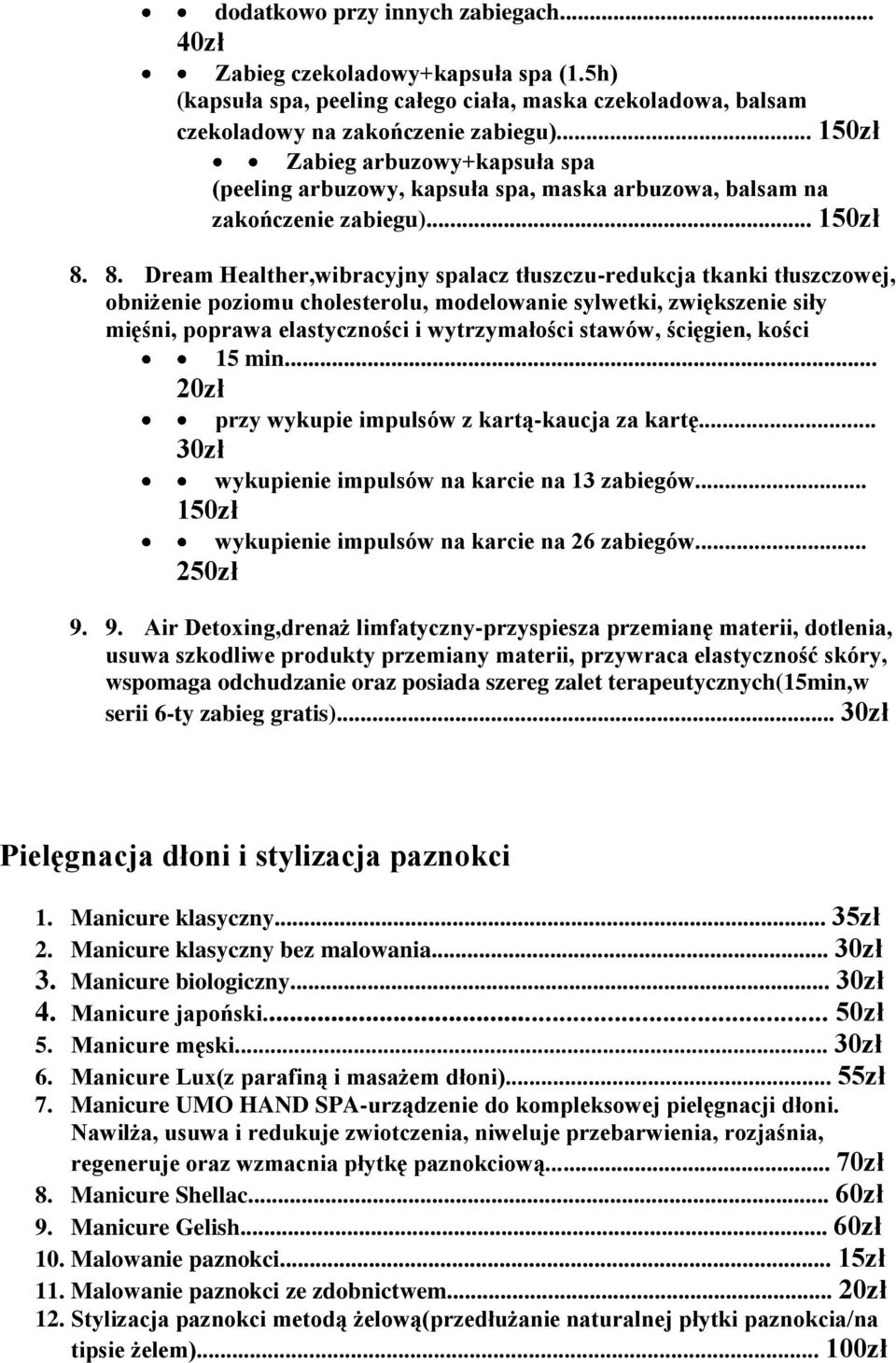 8. Dream Healther,wibracyjny spalacz tłuszczu-redukcja tkanki tłuszczowej, obniżenie poziomu cholesterolu, modelowanie sylwetki, zwiększenie siły mięśni, poprawa elastyczności i wytrzymałości stawów,