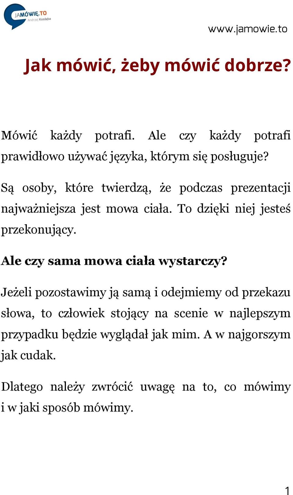 Ale czy sama mowa ciała wystarczy?