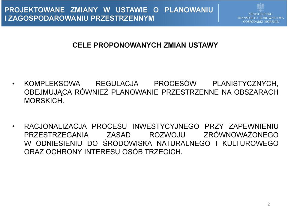 RACJONALIZACJA PROCESU INWESTYCYJNEGO PRZY ZAPEWNIENIU PRZESTRZEGANIA ZASAD ROZWOJU