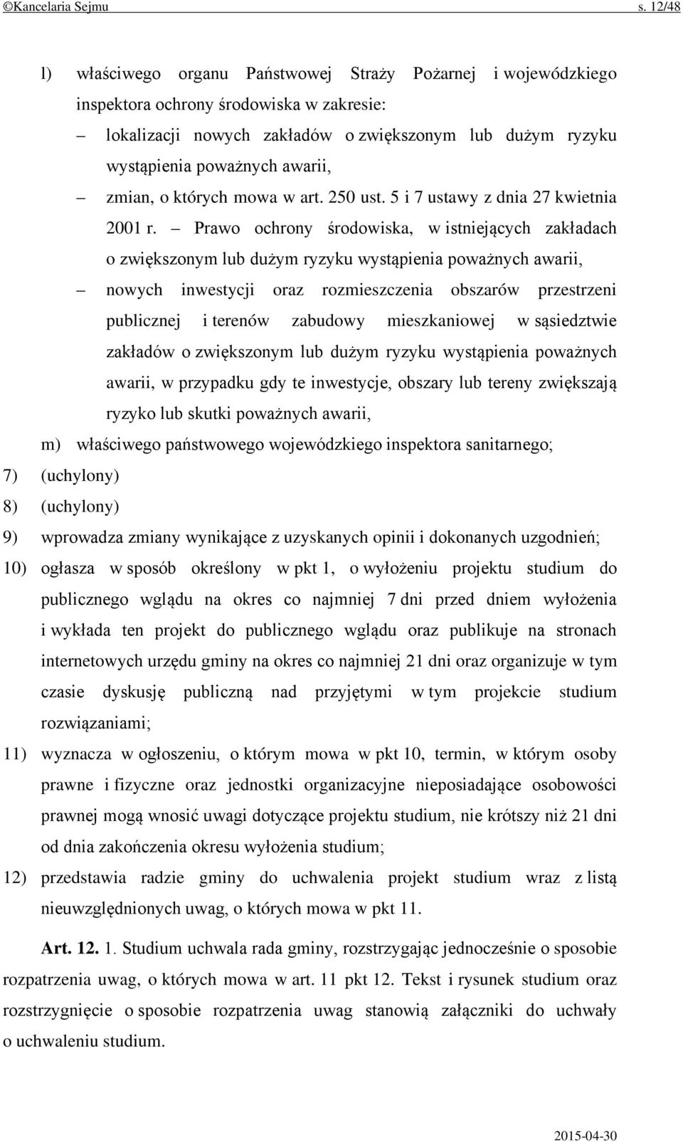 awarii, zmian, o których mowa w art. 250 ust. 5 i 7 ustawy z dnia 27 kwietnia 2001 r.