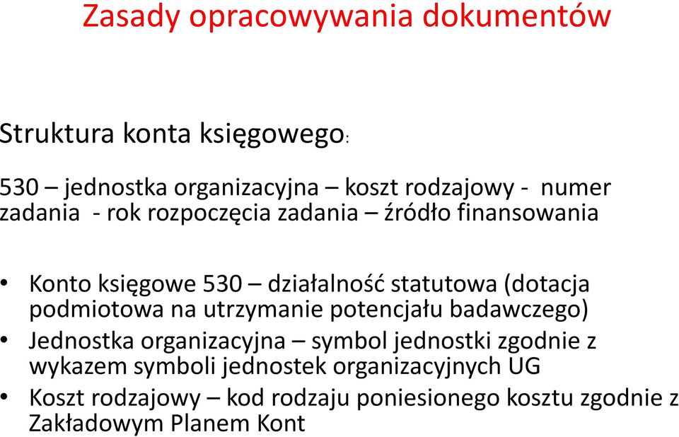 podmiotowa na utrzymanie potencjału badawczego) Jednostka organizacyjna symbol jednostki zgodnie z wykazem