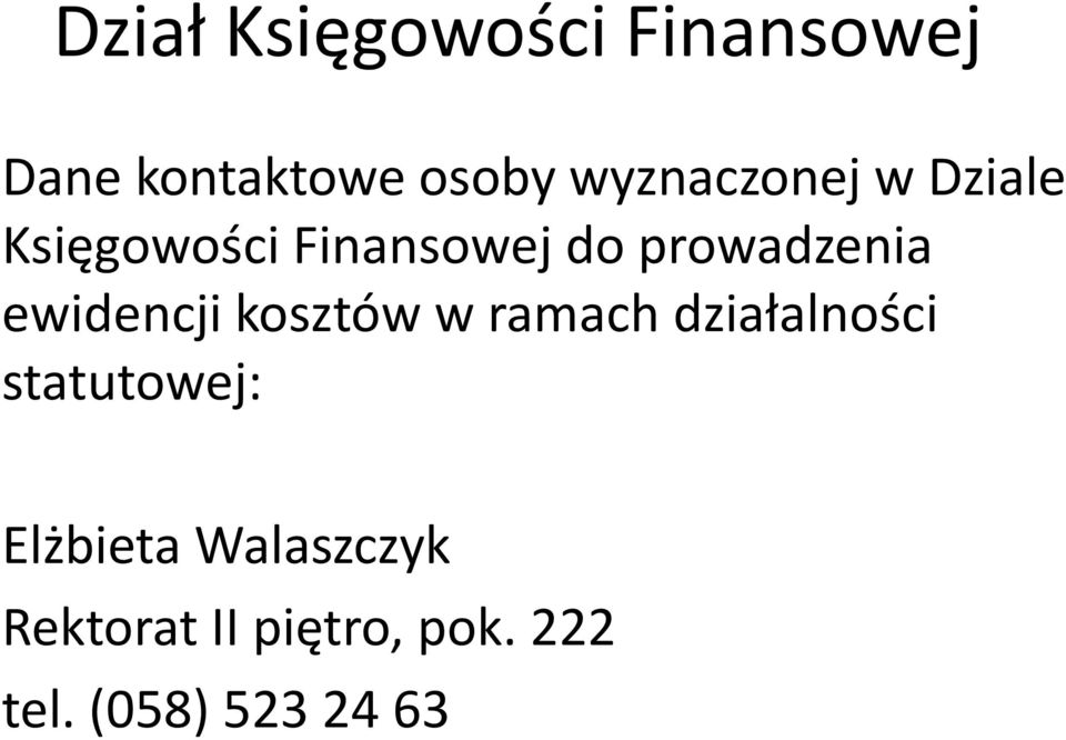 prowadzenia ewidencji kosztów w ramach działalności