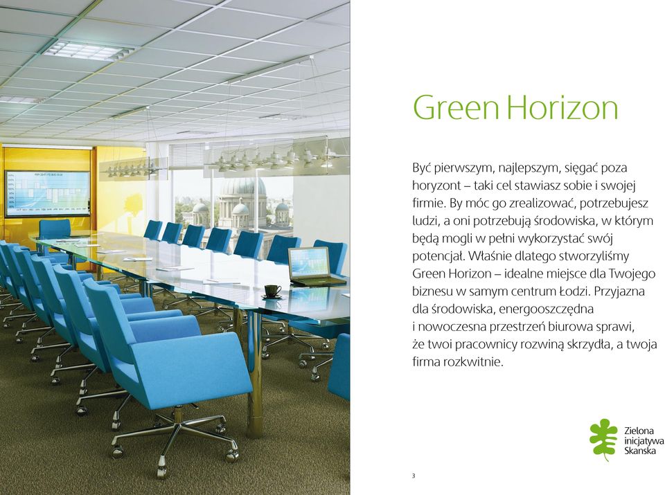 Właśnie dlatego stworzyliśmy Green Horizon idealne miejsce dla Twojego biznesu w samym centrum Łodzi.