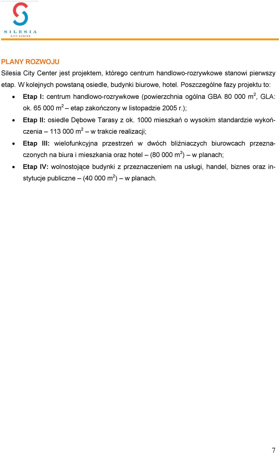 ); Etap II: osiedle Dębowe Tarasy z ok.