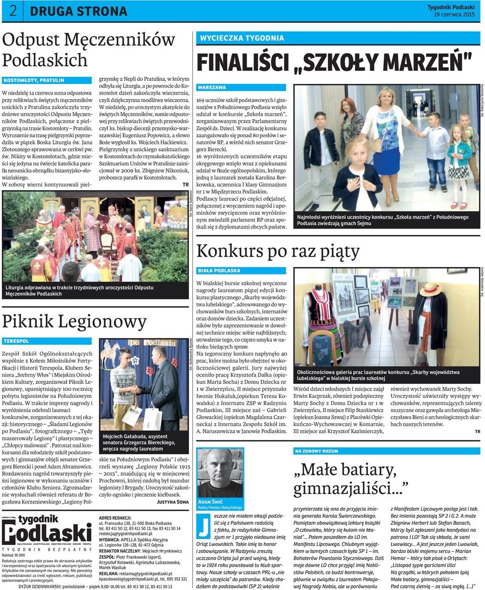 W niedzielę 14 czerwca suma odpustowa przy relikwiach świętych męczenników unickich z Pratulina zakończyła trzydniowe uroczystości Odpustu Męczenników Podlaskich, połączone z pielgrzymką na trasie