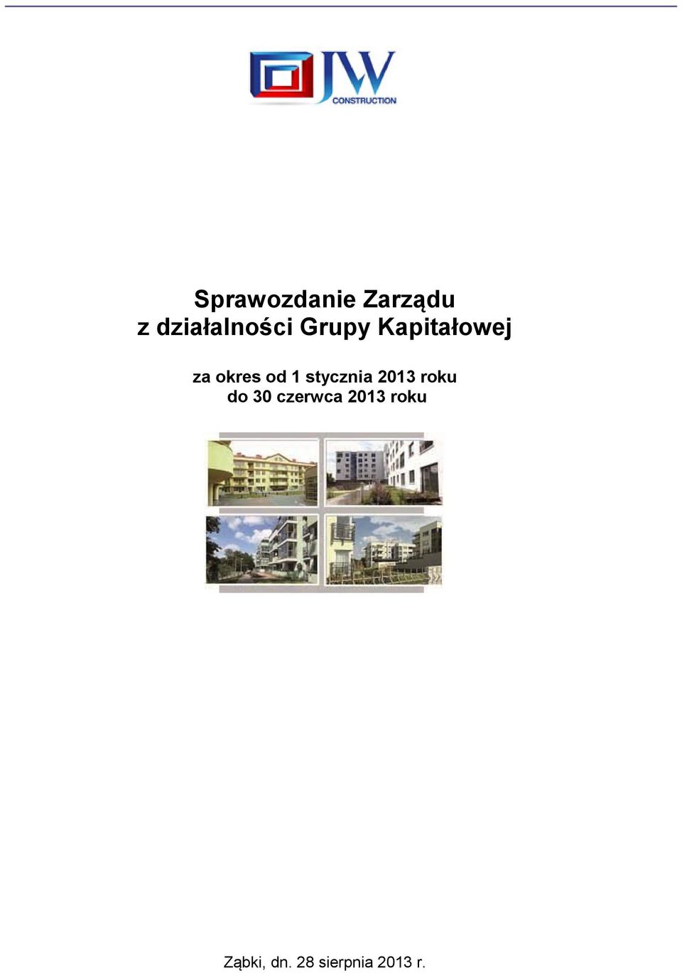 stycznia 2013 roku do 30 czerwca
