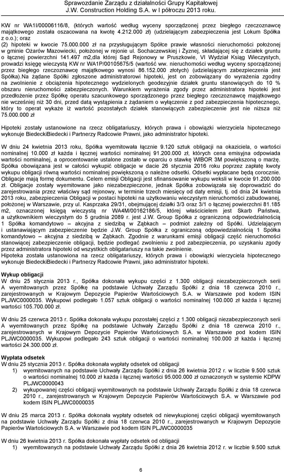 Sochaczewskiej i Żyznej, składającej się z działek gruntu o łącznej powierzchni 141.