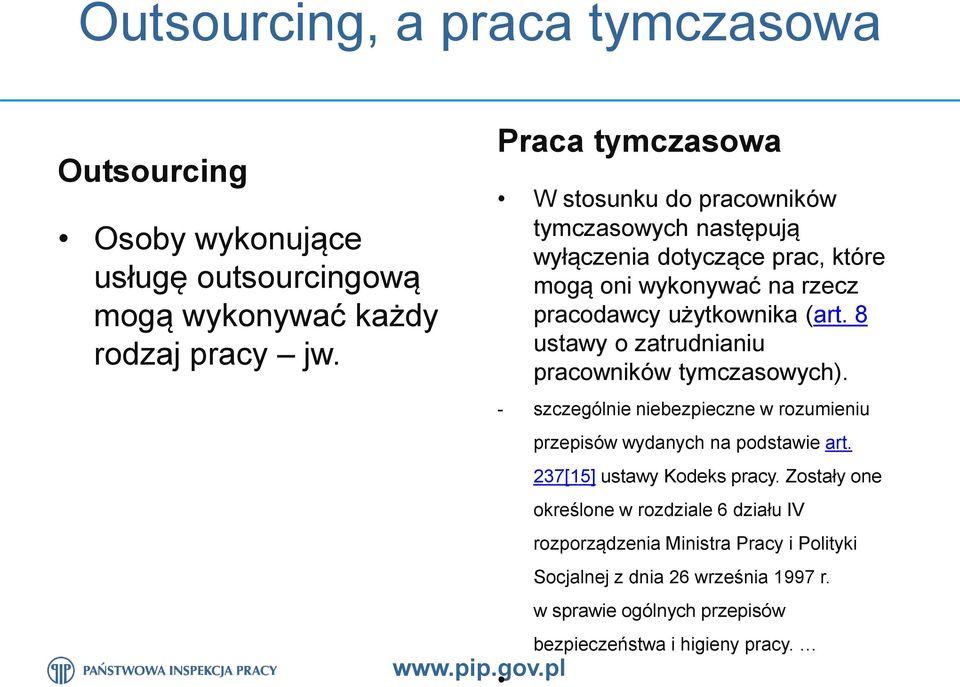 8 ustawy o zatrudnianiu pracowników tymczasowych). - szczególnie niebezpieczne w rozumieniu przepisów wydanych na podstawie art.