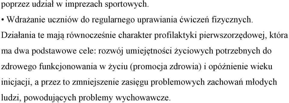 umiejętności życiowych potrzebnych do zdrowego funkcjonowania w życiu (promocja zdrowia) i opóźnienie wieku