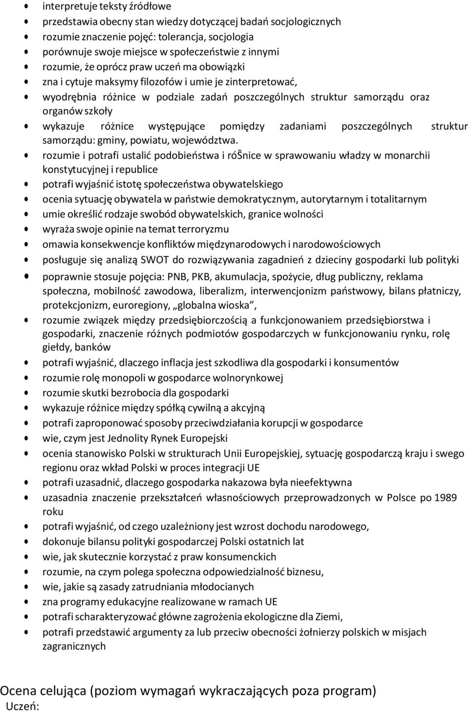 występujące pomiędzy zadaniami poszczególnych struktur samorządu: gminy, powiatu, województwa.