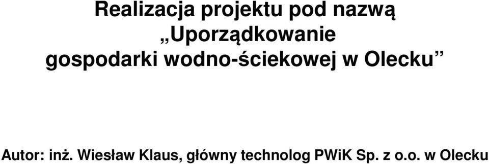 wodno-ściekowej w Olecku Autor: inż.