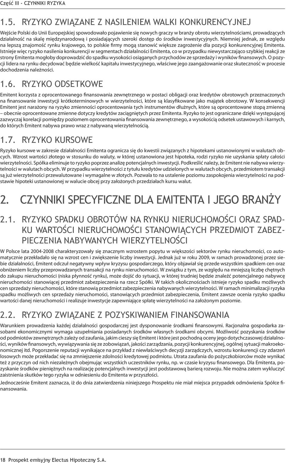 międzynarodową i posiadających szeroki dostęp do środków inwestycyjnych.