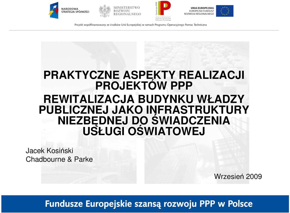 INFRASTRUKTURY NIEZBĘDNEJ DO ŚWIADCZENIA USŁUGI