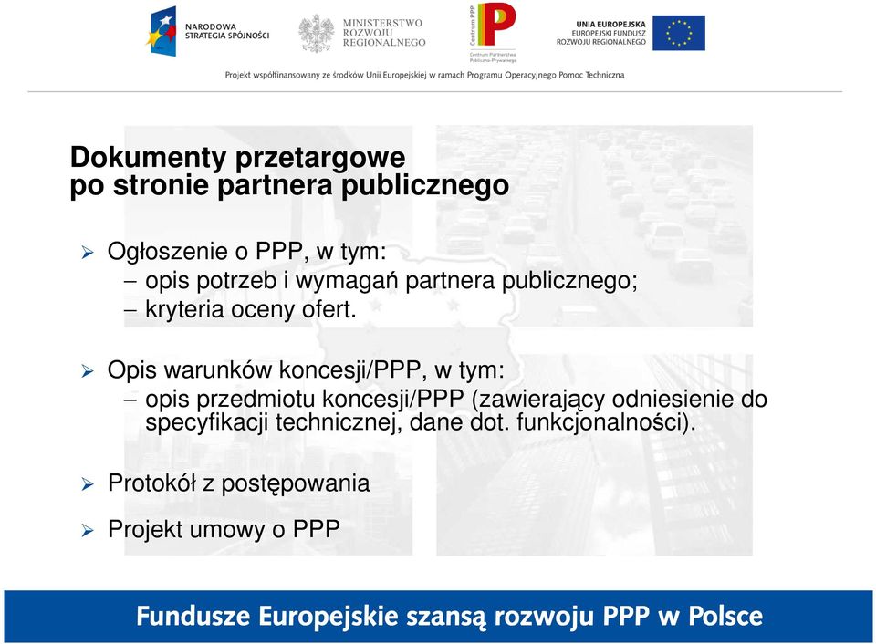 Opis warunków koncesji/ppp, w tym: opis przedmiotu koncesji/ppp (zawierający