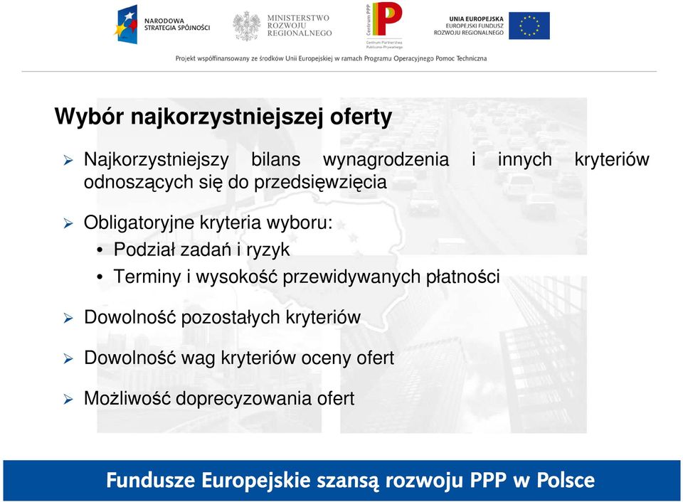 Podział zadań i ryzyk Terminy i wysokość przewidywanych płatności Dowolność