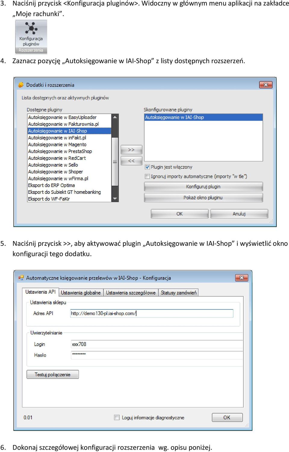 Zaznacz pozycję Autoksięgowanie w IAI-Shop z listy dostępnych rozszerzeń. 5.