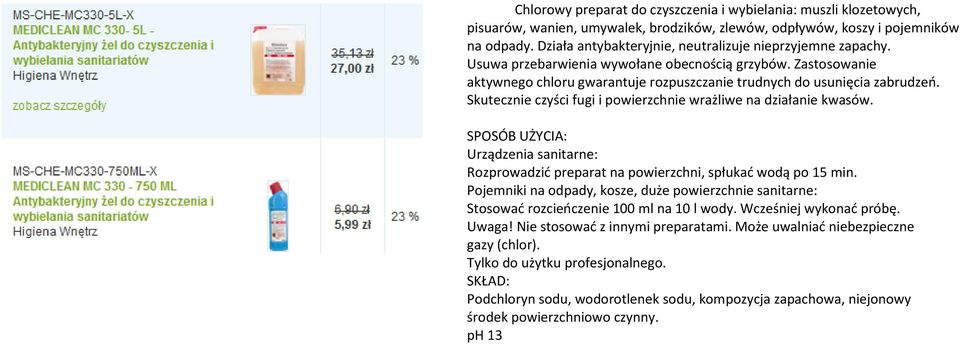 Skutecznie czyści fugi i powierzchnie wrażliwe na działanie kwasów. Urządzenia sanitarne: Rozprowadzid preparat na powierzchni, spłukad wodą po 15 min.