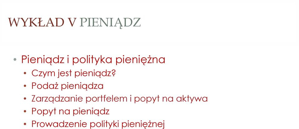 Podaż pieniądza Zarządzanie portfelem i