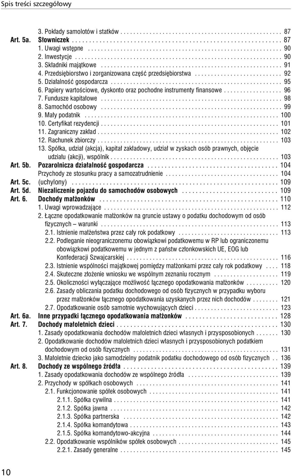 Przedsiębiorstwo i zorganizowana część przedsiębiorstwa........................... 92 5. Działalność gospodarcza..................................................... 95 6.