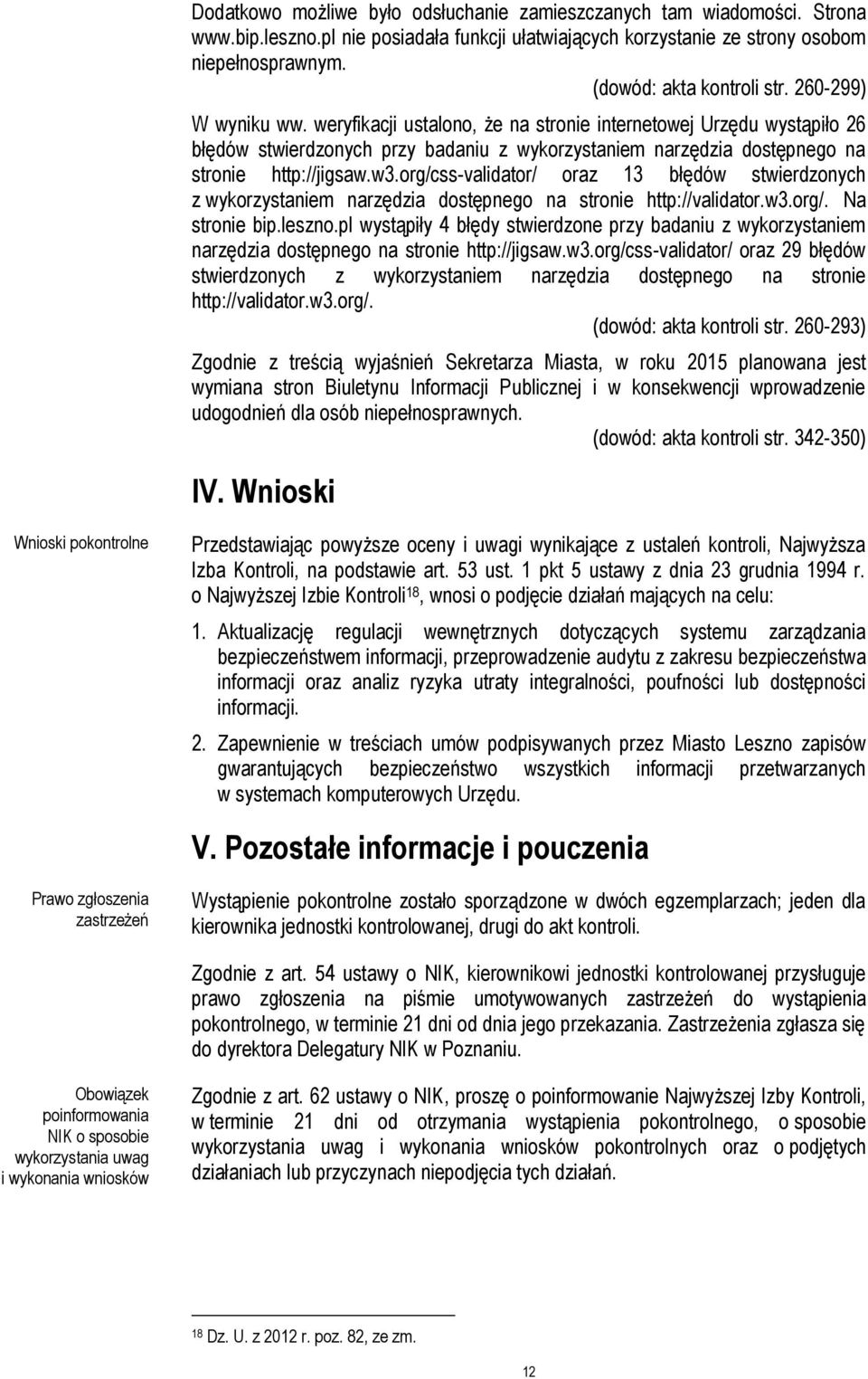 org/css-validator/ oraz 13 błędów stwierdzonych z wykorzystaniem narzędzia dostępnego na stronie http://validator.w3.org/. Na stronie bip.leszno.