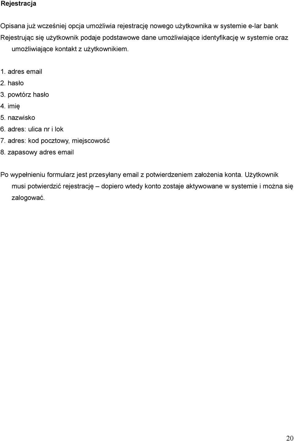 imię 5. nazwisko 6. adres: ulica nr i lok 7. adres: kod pocztowy, miejscowość 8.