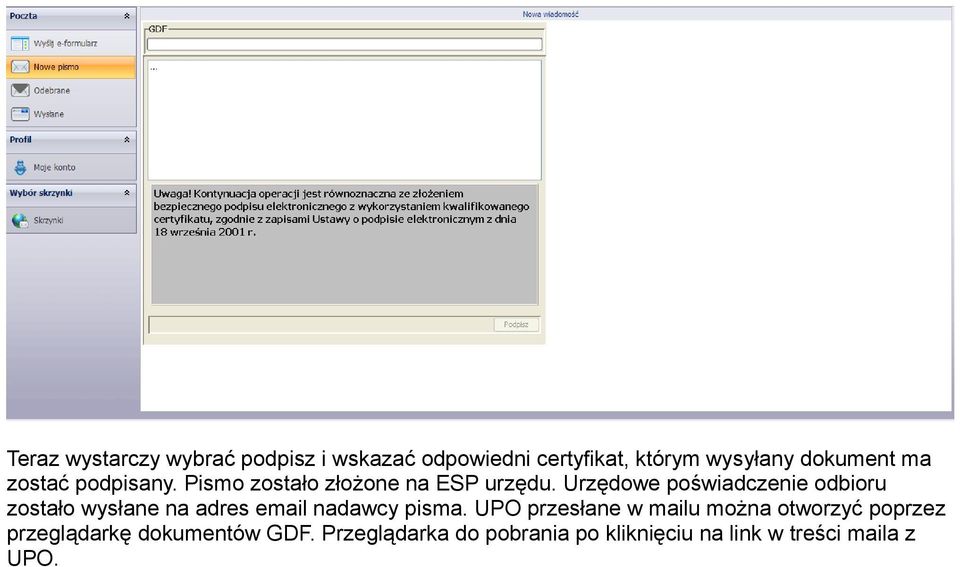 Urzędowe poświadczenie odbioru zostało wysłane na adres email nadawcy pisma.