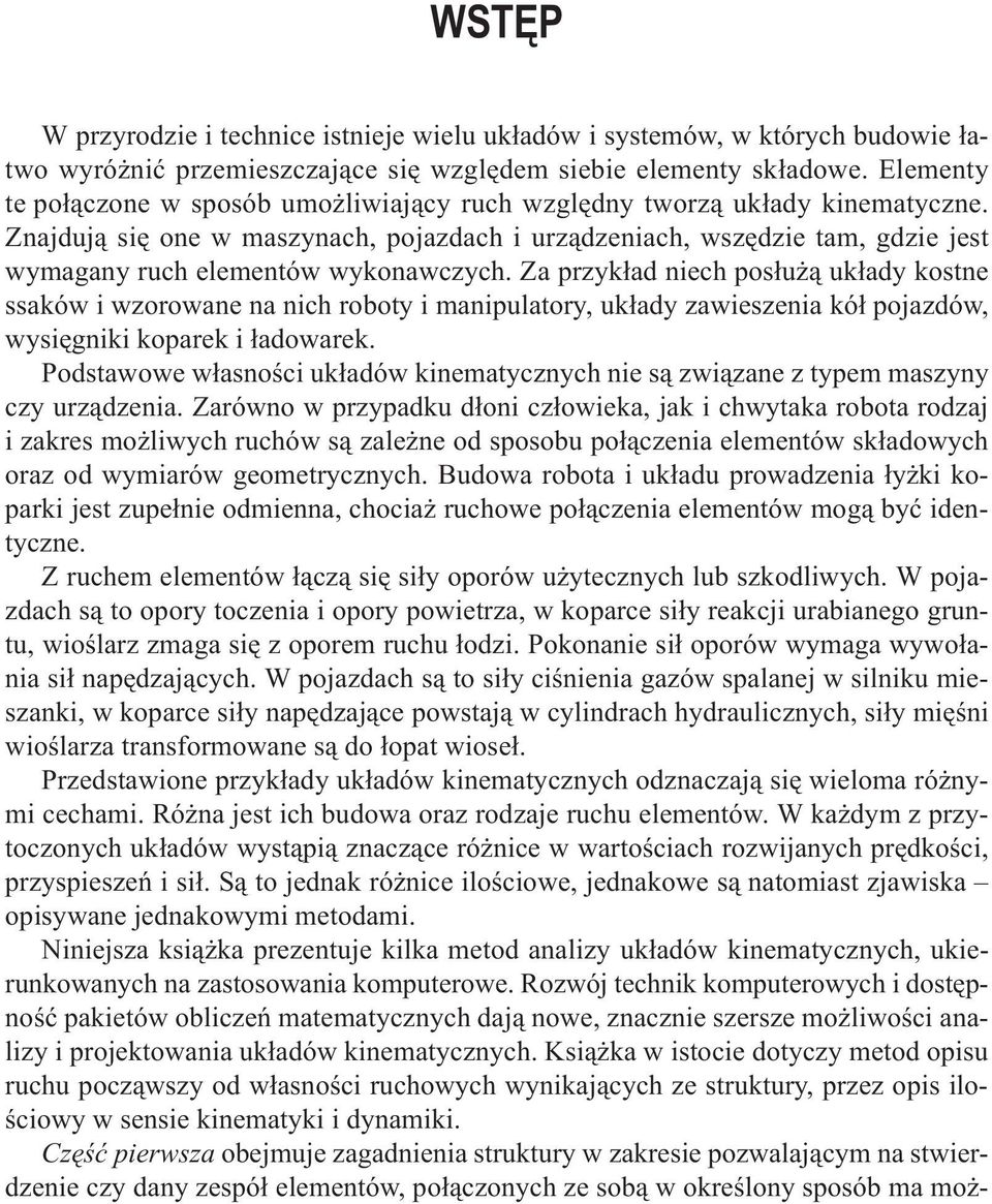 Podstwowe w³snoœc u³dów nemtcznch ne s¹ zw¹zne z tpem mszn cz urz¹dzen.