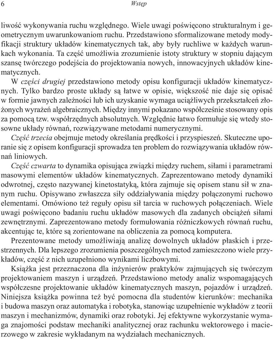 Tlo rdzo proste u³d s¹ ³twe w opse, wszoœæ ne de s opsæ w forme wnch zle noœc lu ch uzsne wmg uc¹ lwch przeszt³ceñ z³o- onch wr eñ lgercznch. dz nnm pozno wspó³czeœne stosown ops z pomoc¹ tzw.