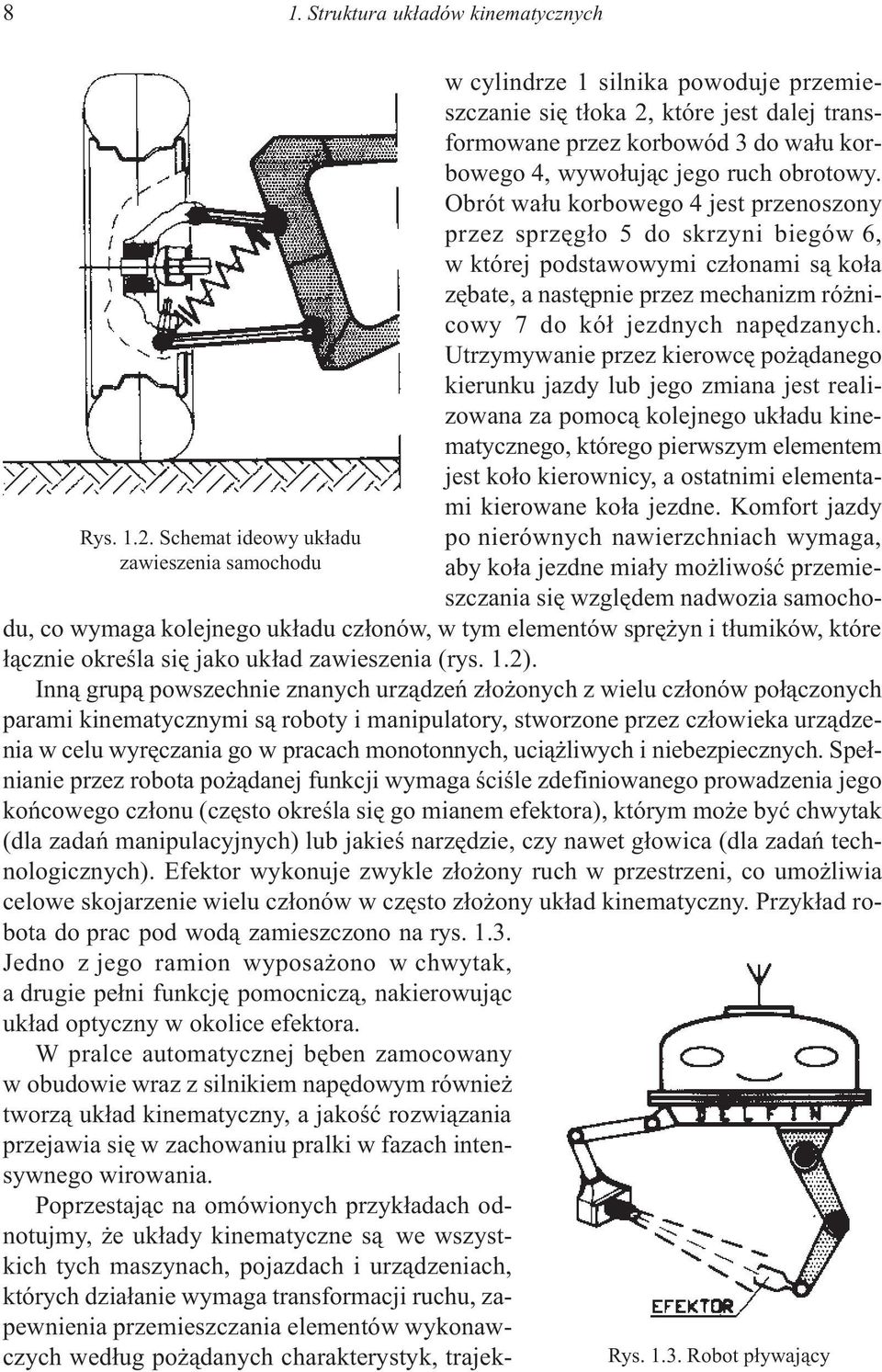 Utrzmwne przez erowc po ¹dnego erunu zd lu ego zmn est relzown z pomoc¹ olenego u³du nemtcznego, tórego perwszm elementem est o³o erownc, osttnm elementm erowne o³ ezdne.