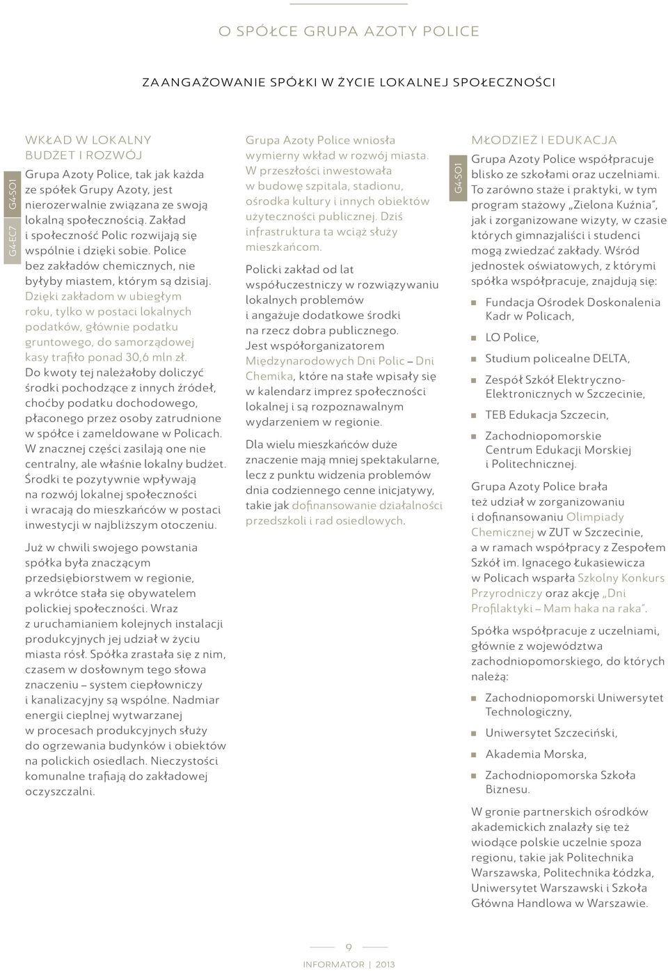Dzięki zakładom w ubiegłym roku, tylko w postaci lokalnych podatków, głównie podatku gruntowego, do samorządowej kasy trafiło ponad 30,6 mln zł.