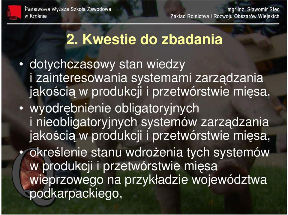 systemów zarządzania jakością w produkcji i przetwórstwie mięsa, określenie stanu wdrożenia