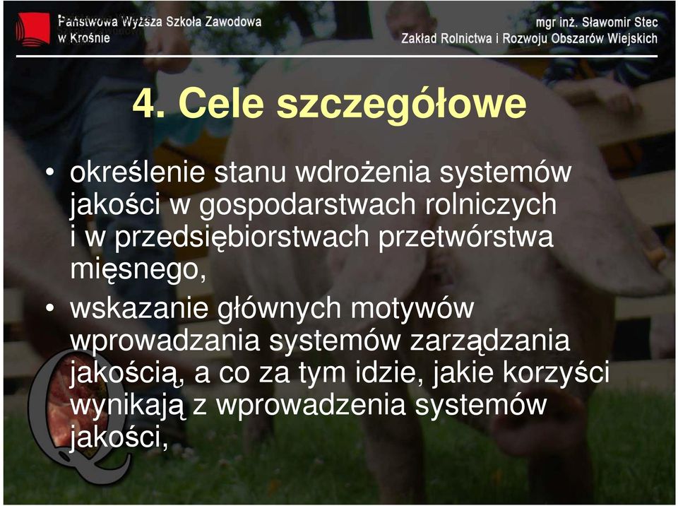 mięsnego, wskazanie głównych motywów wprowadzania systemów zarządzania