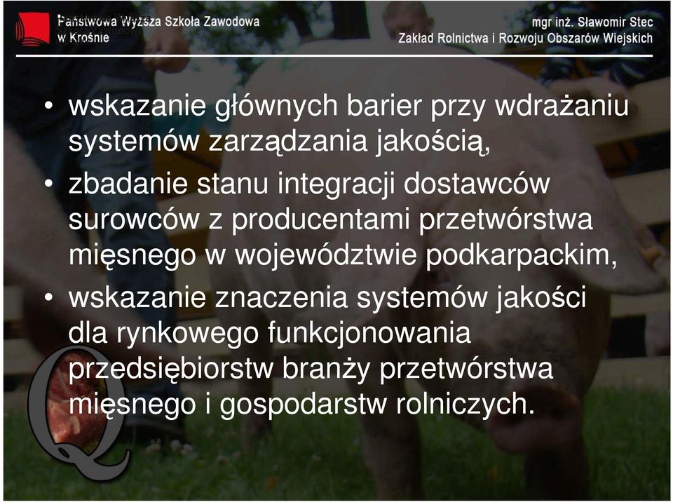 mięsnego w województwie podkarpackim, wskazanie znaczenia systemów jakości dla