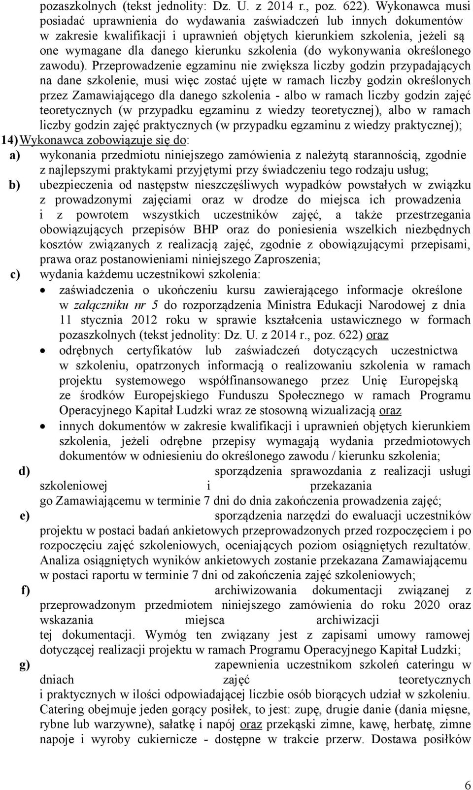 szkolenia (do wykonywania określonego zawodu).