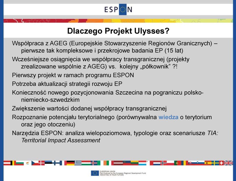 transgranicznej (projekty zrealizowane wspólnie z AGEG) vs. kolejny półkownik?