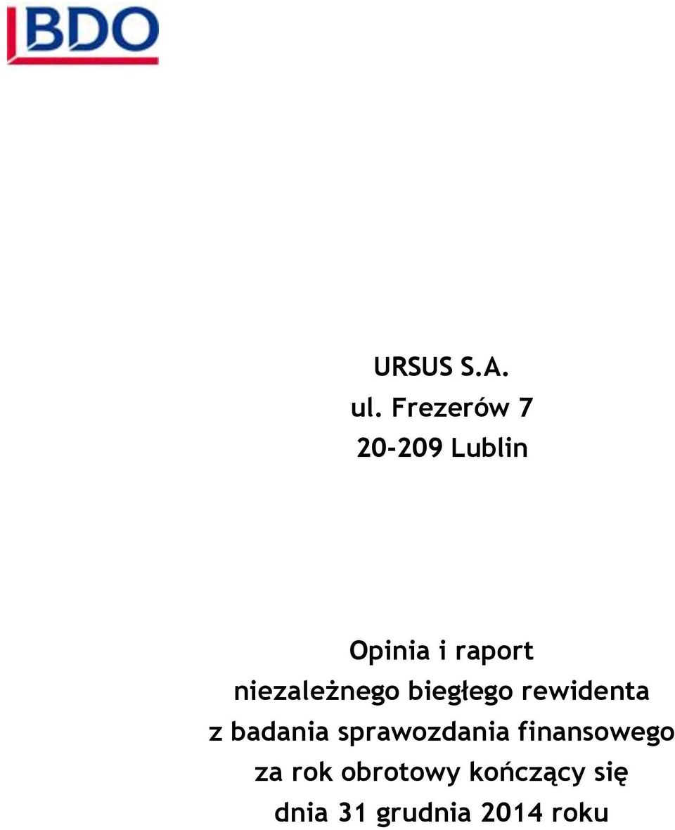 niezależnego biegłego rewidenta z badania