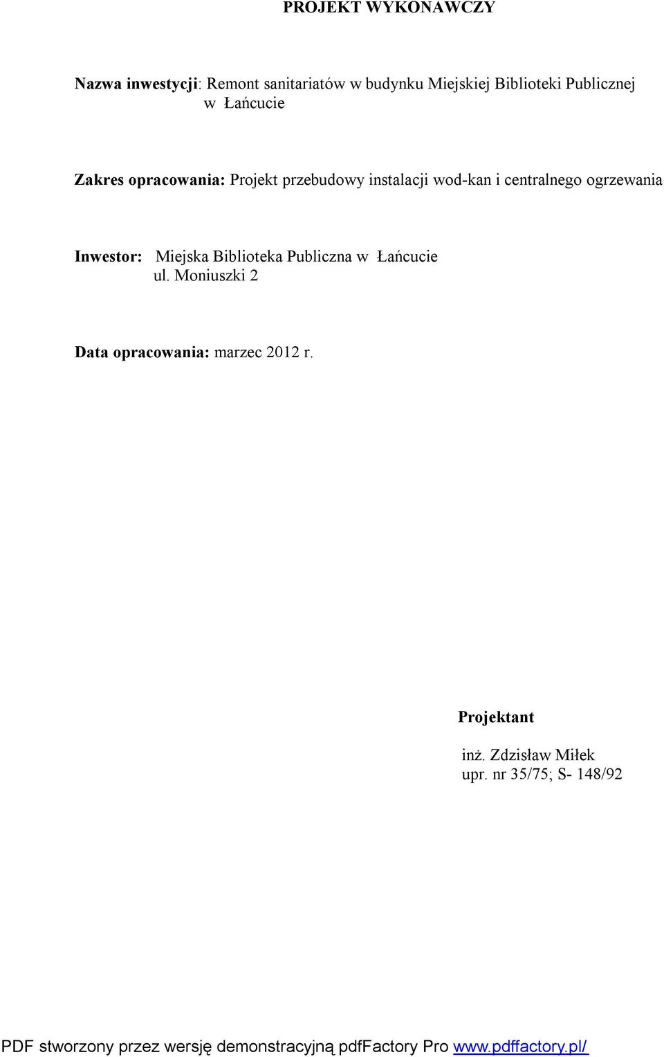 wod-kan i centralnego ogrzewania Inwestor: Miejska Biblioteka Publiczna w Łańcucie ul.
