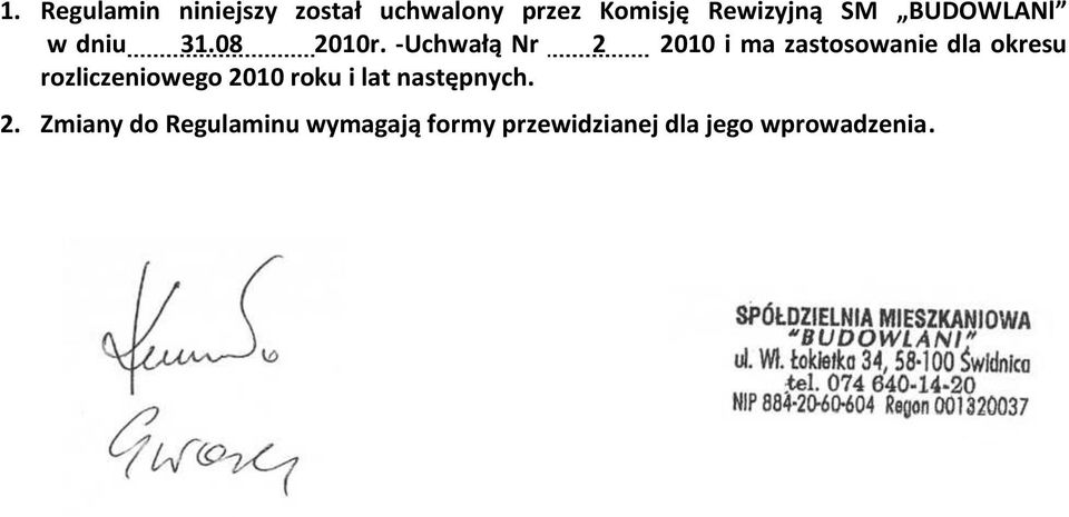 -Uchwałą Nr 2 2010 i ma zastosowanie dla okresu rozliczeniowego