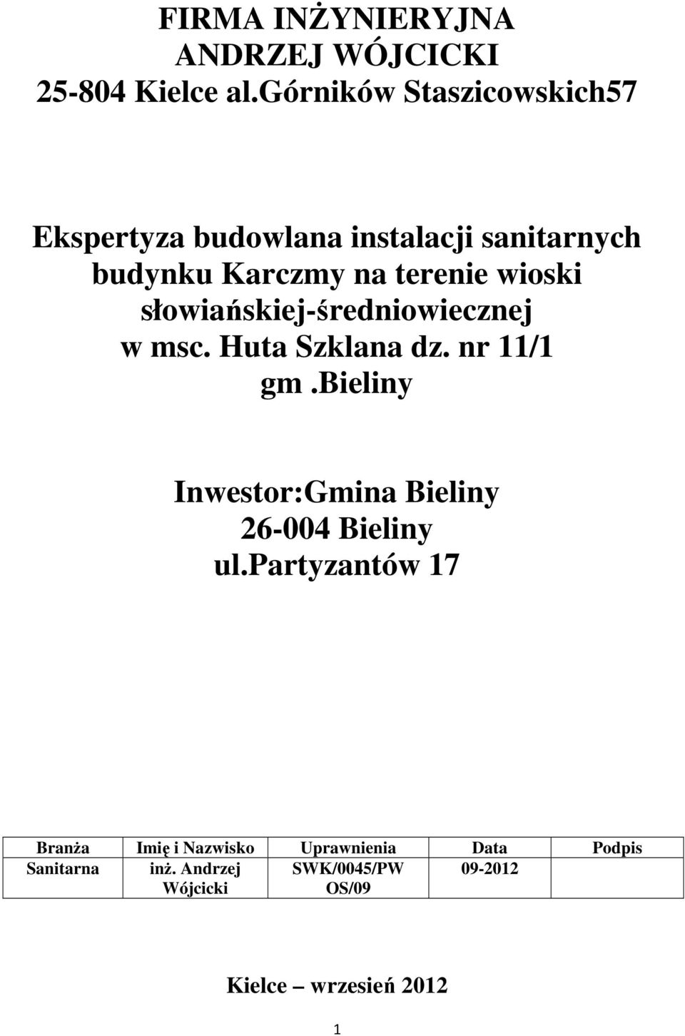 wioski słowiańskiej-średniowiecznej w msc. Huta Szklana dz. nr 11/1 gm.