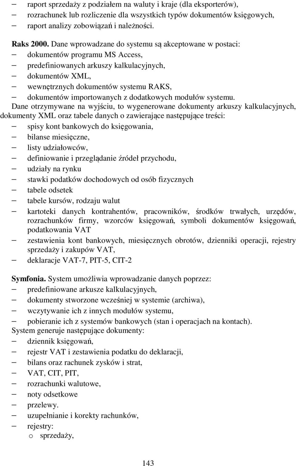 importowanych z dodatkowych modułów systemu.