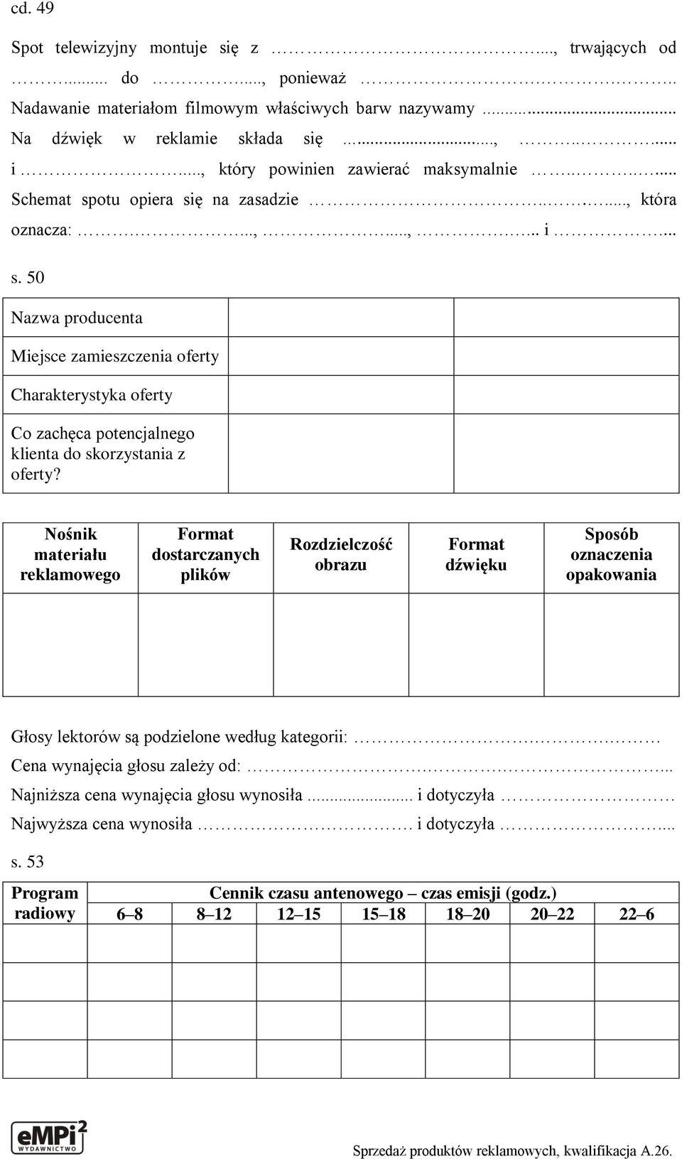 Nośnik materiału reklamowego Format dostarczanych plików Rozdzielczość obrazu Format dźwięku Sposób oznaczenia opakowania Głosy lektorów są podzielone według kategorii:.