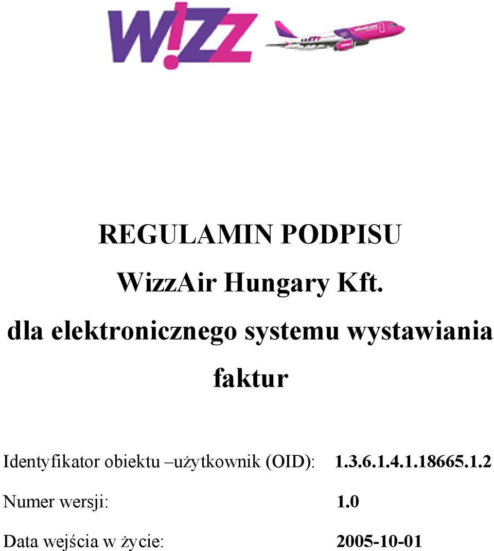 Identyfikator obiektu użytkownik (OID): 1.3.6.1.4.
