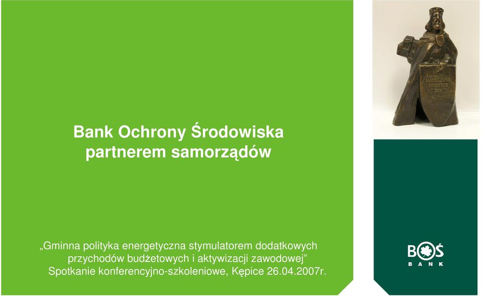 dodatkowych przychodów budŝetowych i aktywizacji