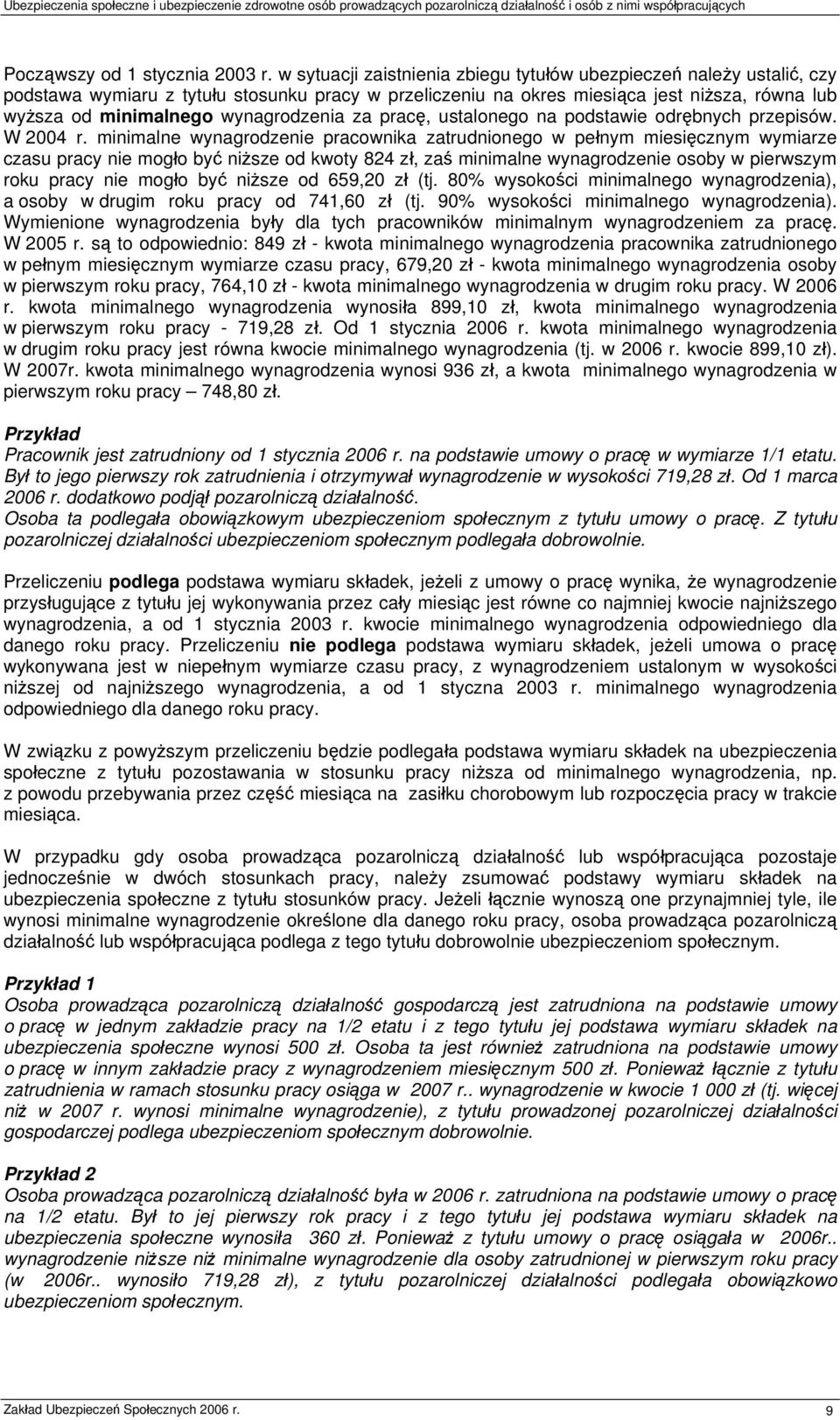 wynagrodzenia za pracę, ustalonego na podstawie odrębnych przepisów. W 2004 r.