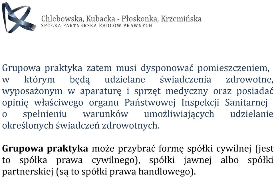 warunków umożliwiających udzielanie określonych świadczeń zdrowotnych.