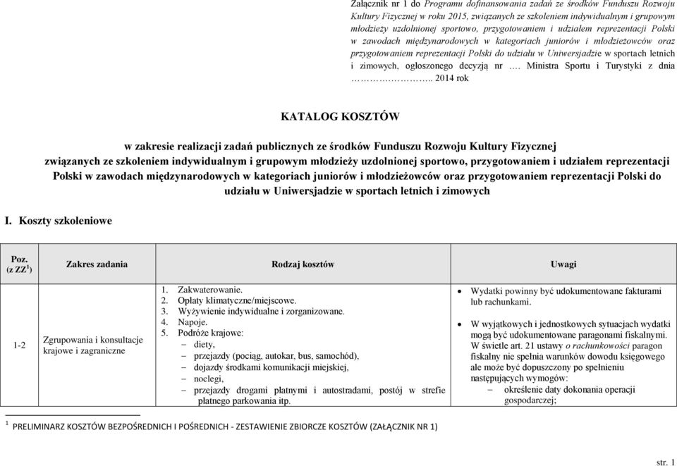 letnich i zimowych, ogłoszonego decyzją nr. Ministra Sportu i Turystyki z dnia.