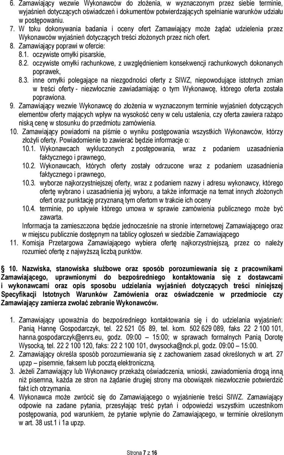 oczywiste omyłki pisarskie, 8.2. oczywiste omyłki rachunkowe, z uwzględnieniem konsekwencji rachunkowych dokonanych poprawek, 8.3.