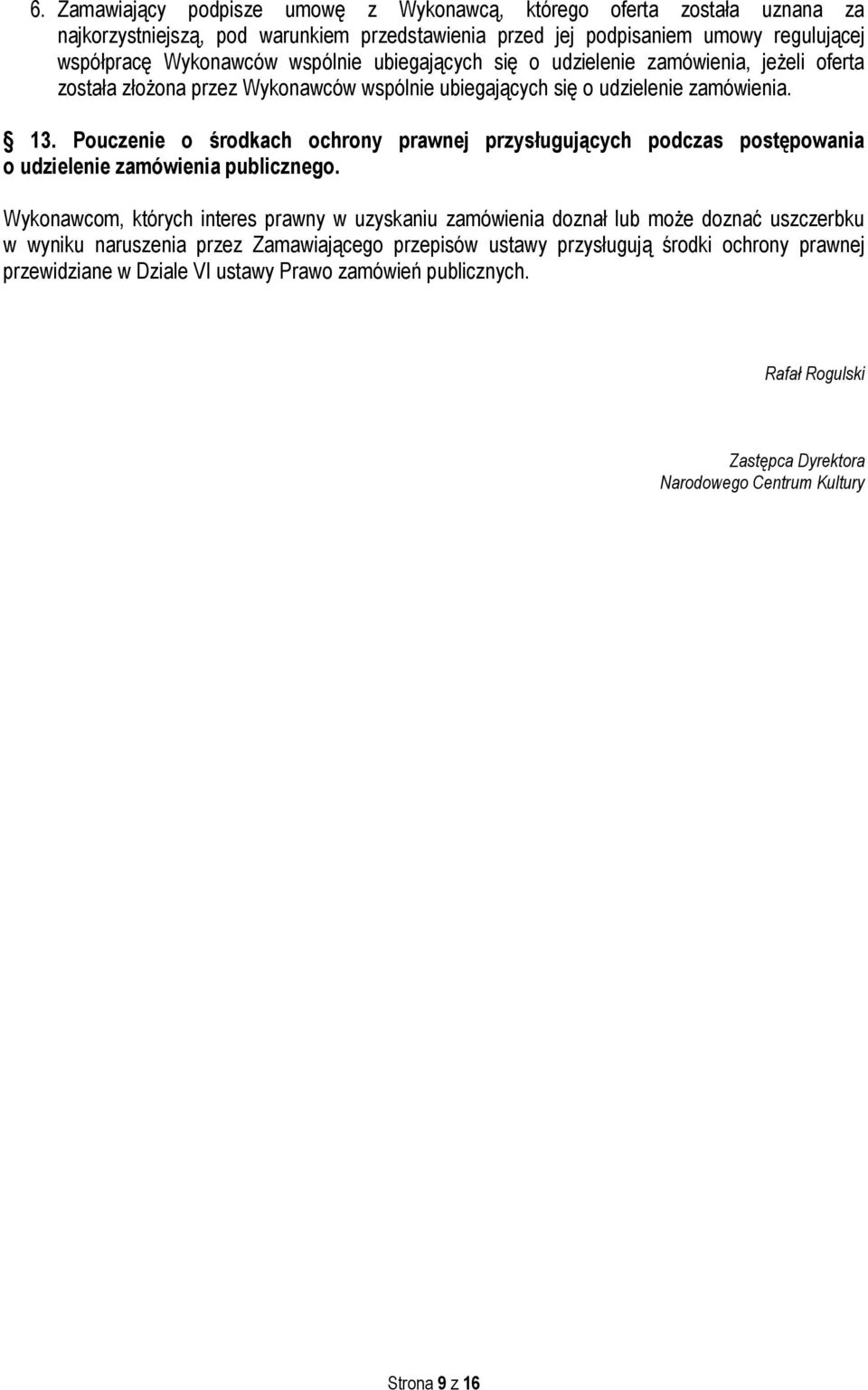 Pouczenie o środkach ochrony prawnej przysługujących podczas postępowania o udzielenie zamówienia publicznego.